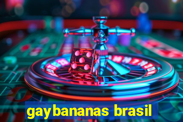 gaybananas brasil